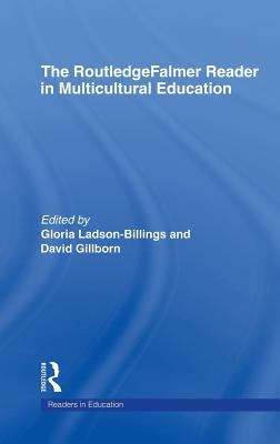 The RoutledgeFalmer Reader in Multicultural Education