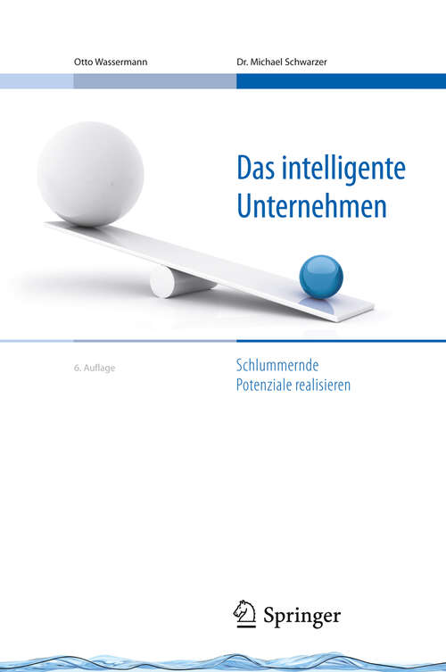 Book cover of Das intelligente Unternehmen: Schlummernde Potenziale realisieren (VDI-Buch)