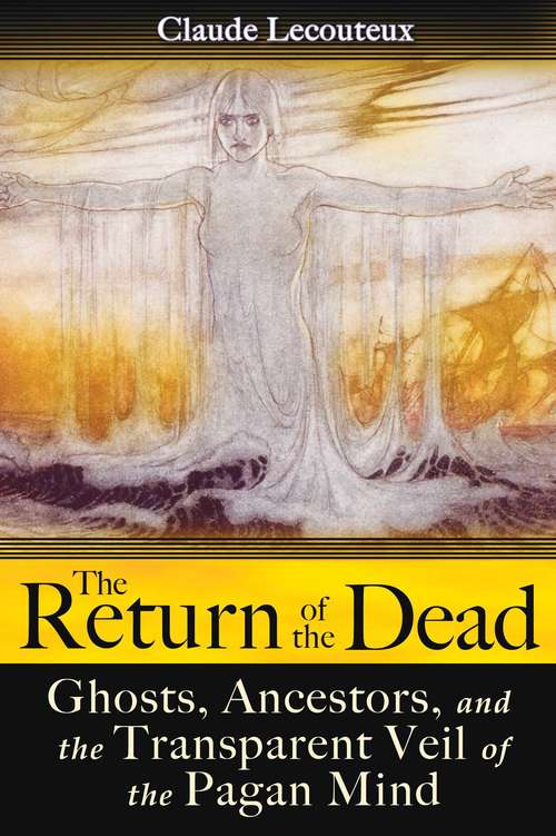 Book cover of The Return of the Dead: Ghosts, Ancestors, and the Transparent Veil of the Pagan Mind