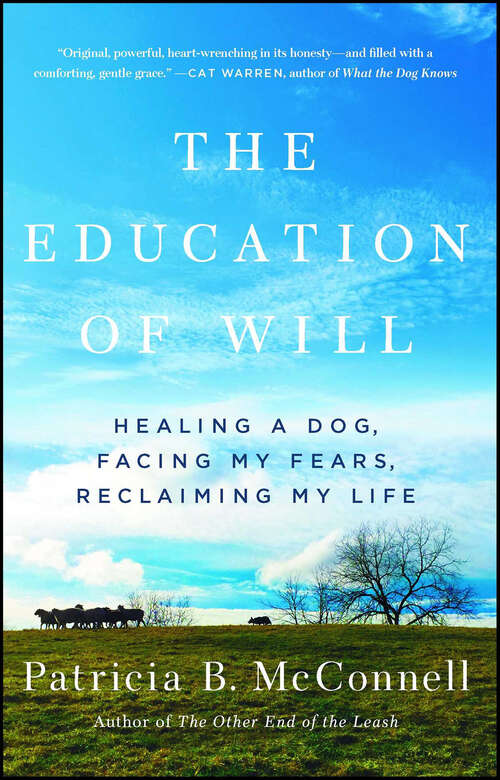 Book cover of The Education of Will: A Mutual Memoir of a Woman and Her Dog