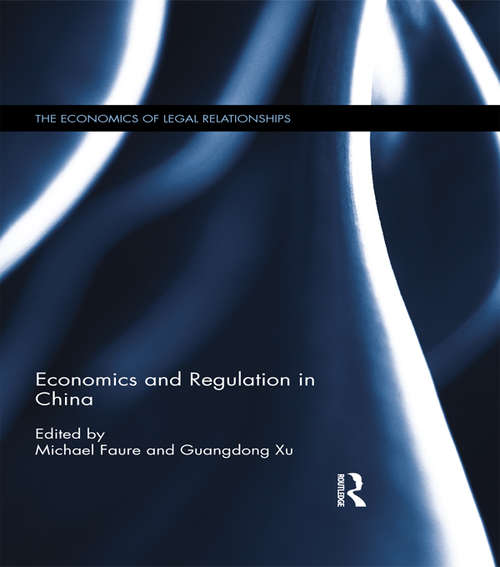 Economics and Regulation in China (The Economics of Legal Relationships #17)