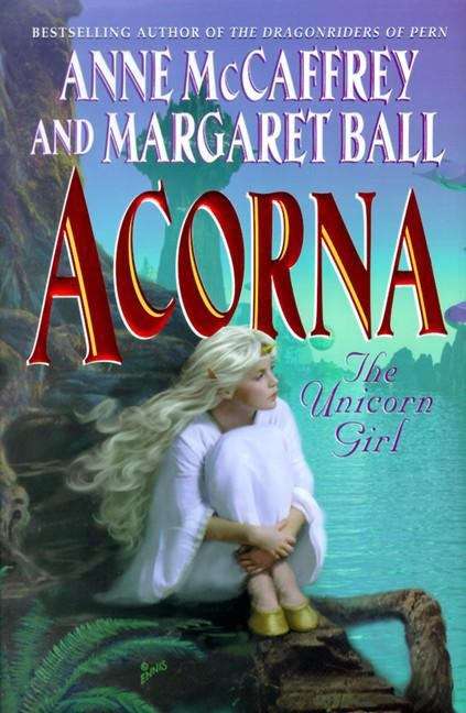 Book cover of Acorna: The Unicorn Girl (Acorna Series #1)
