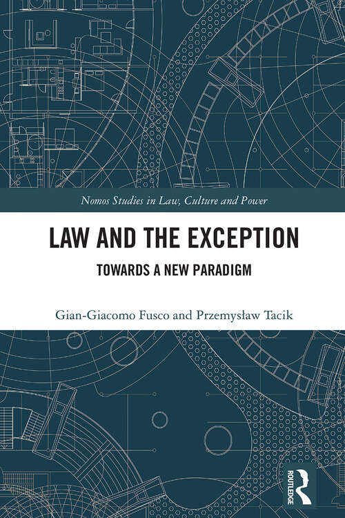 Book cover of Law and the Exception: Towards a New Paradigm (1) (Nomos Studies in Law, Culture and Power)