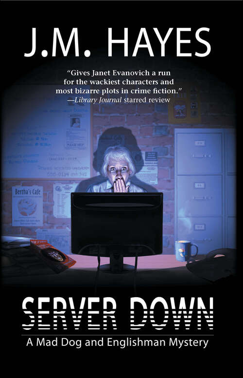 Book cover of Server Down: A Mad Dog And Englishman Mystery (Mad Dog & Englishman Series #5)