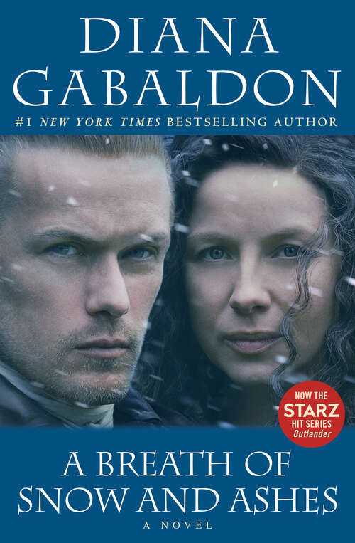 A Breath of Snow and Ashes: The Companion To The Fiery Cross, A Breath Of Snow And Ashes, An Echo In The Bone, And Written In My Own Heart's Blood (Outlander #6)