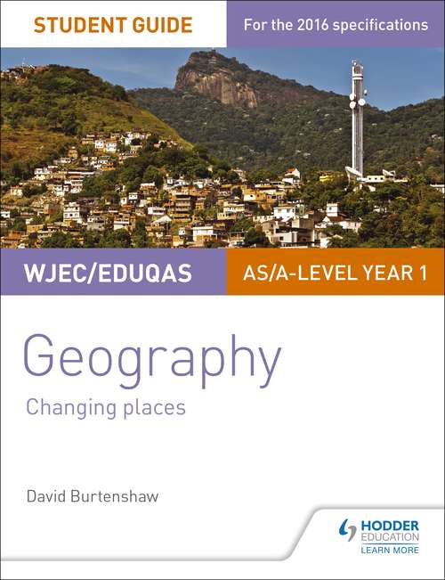Book cover of WJEC/Eduqas AS/A-level Geography Student Guide 1: Changing Places