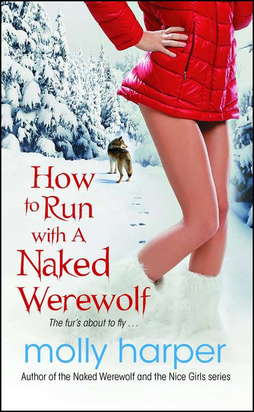 Book cover of How to Run with a Naked Werewolf