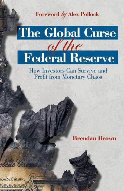 Book cover of The Global Curse of the Federal Reserve