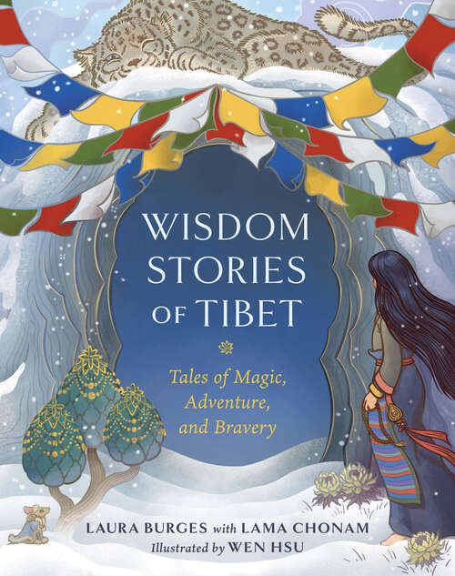 Book cover of Wisdom Stories of Tibet: Tales of Magic, Adventure, and Bravery