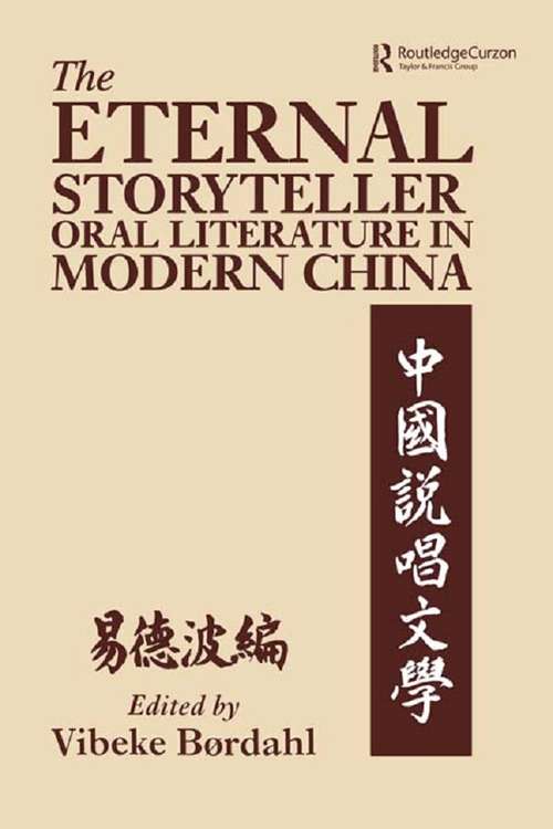 Book cover of The Eternal Storyteller: Oral Literature in Modern China