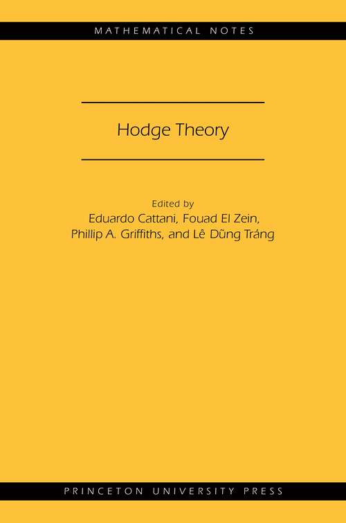 Book cover of Hodge Theory: Proceedings, U. S. -spain Workshop Held In Sant Cugat (barcelona), Spain, June 24-30 1985 (Mathematical Notes #49)