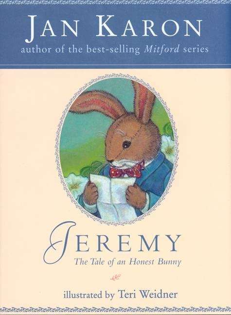 Book cover of Jeremy: The Tale of an Honest Bunny