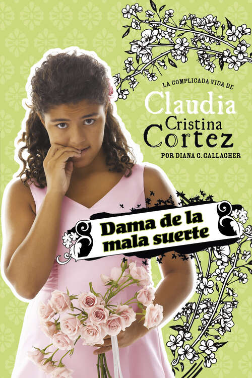 Book cover of Dama de la mala suerte: La Complicada Vida De Claudia Cristina Cortez (Claudia Cristina Cortez En Español Ser.)
