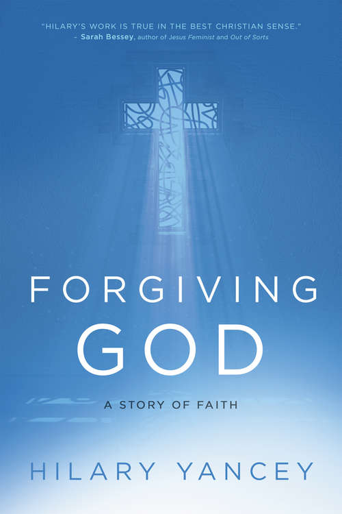 Book cover of Forgiving God: A Story of Faith