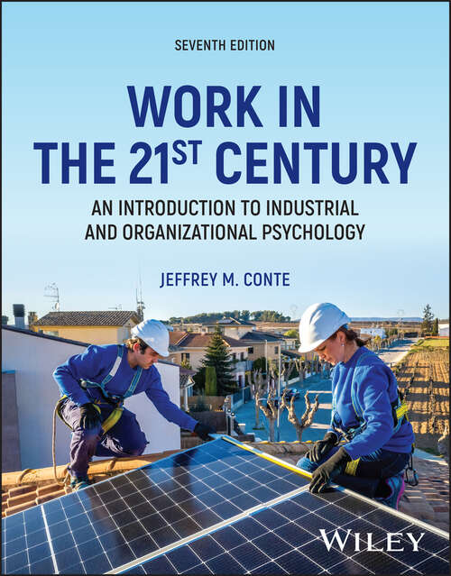 Book cover of Work in the 21st Century: An Introduction to Industrial and Organizational Psychology (Seventh Edition)