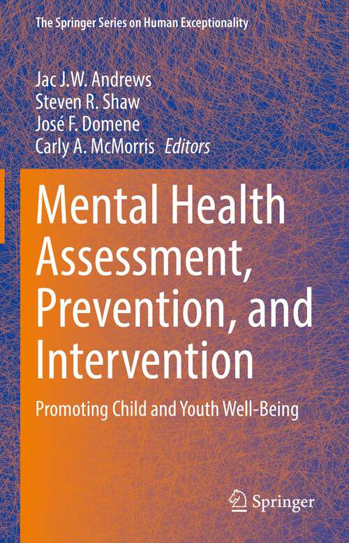 Book cover of Mental Health Assessment, Prevention, and Intervention: Promoting Child and Youth Well-Being (1st ed. 2022) (The Springer Series on Human Exceptionality)