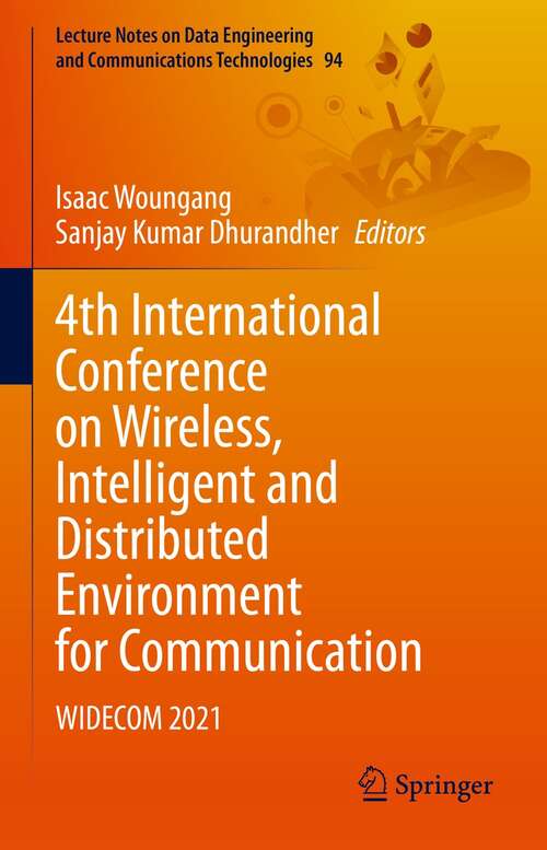 4th International Conference on Wireless, Intelligent and Distributed Environment for Communication: WIDECOM 2021 (Lecture Notes on Data Engineering and Communications Technologies #94)