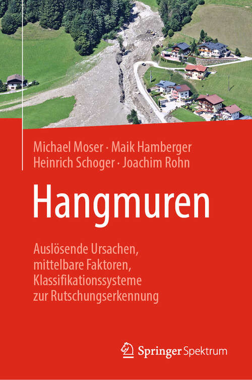 Book cover of Hangmuren: Auslösende Ursachen, mittelbare Faktoren, Klassifikationssysteme zur Rutschungserkennung