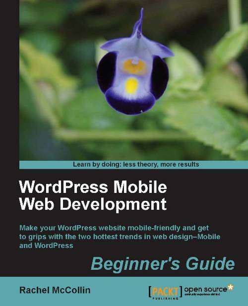 Book cover of WordPress Mobile Web Development: Beginner's Guide