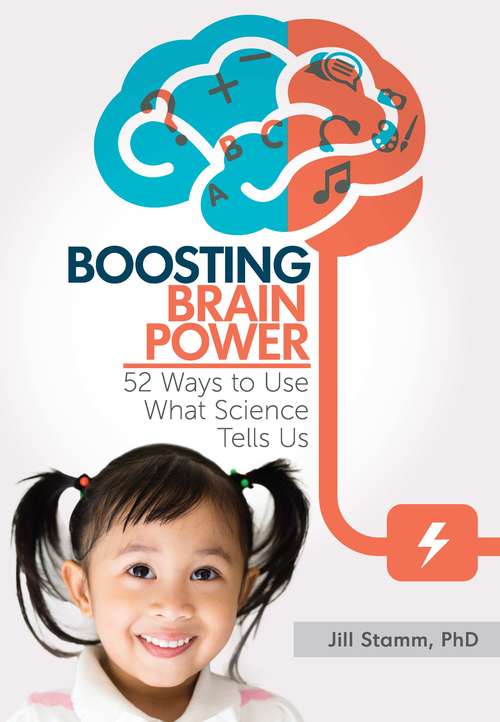 Book cover of Boosting Brain Power: 52 Ways to Use What Science Tells Us