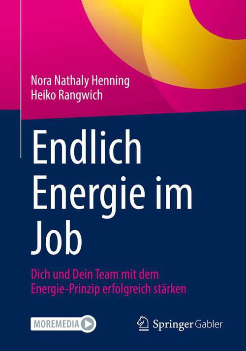 Book cover of Endlich Energie im Job: Dich und Dein Team mit dem Energie-Prinzip erfolgreich stärken (1. Aufl. 2022)