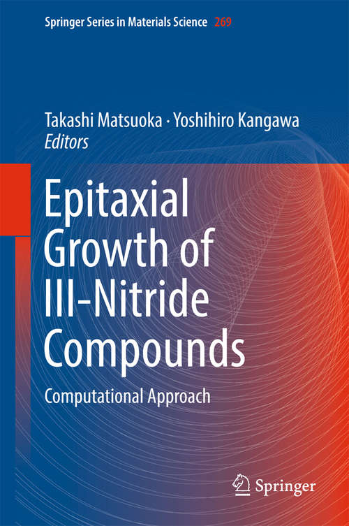 Book cover of Epitaxial Growth of III-Nitride Compounds: Computational Approach (Springer Series in Materials Science #269)