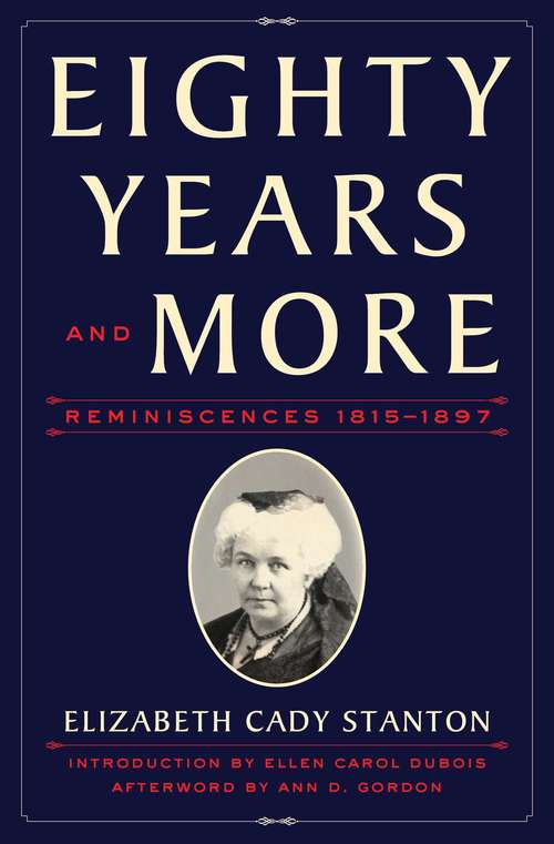 Book cover of Eighty Years and More: Reminiscences 1815-1897 (2)