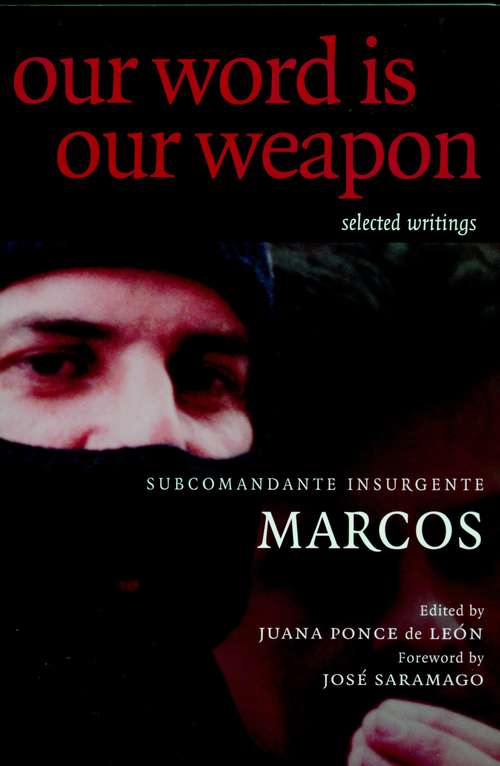 Book cover of Our Word is Our Weapon: Selected Writings