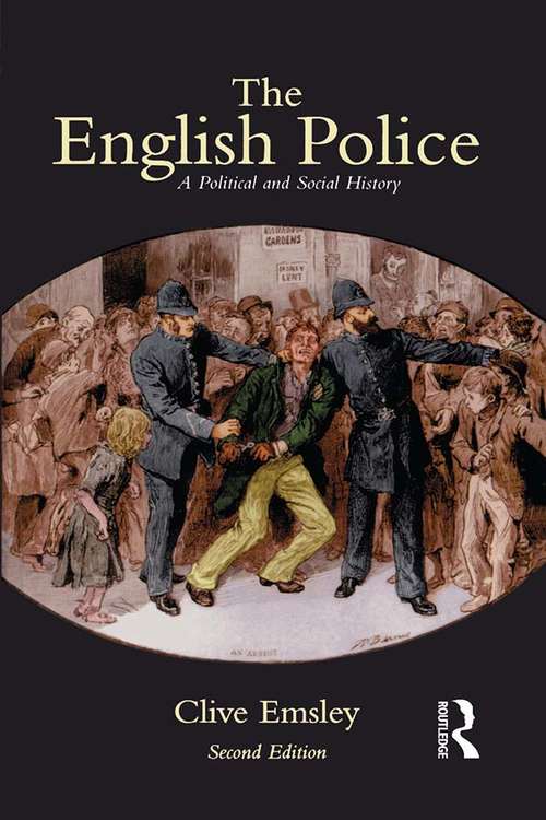 Book cover of The English Police: A Political and Social History