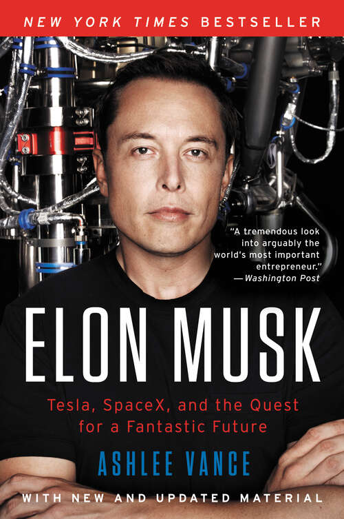 Book cover of Elon Musk: Tesla, SpaceX, and the Quest for a Fantastic Future