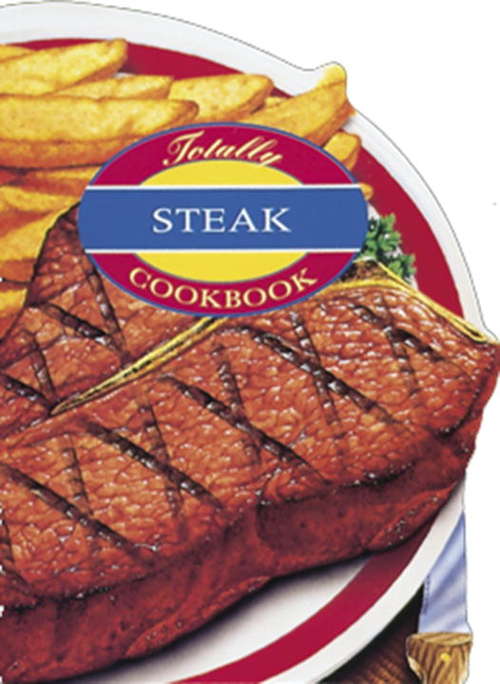Book cover of Totally Steak Cookbook