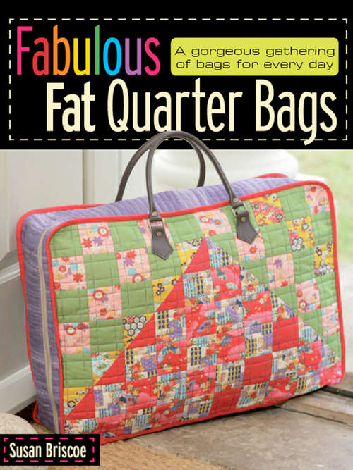 Book cover of Fabulous Fat Quarter Bags