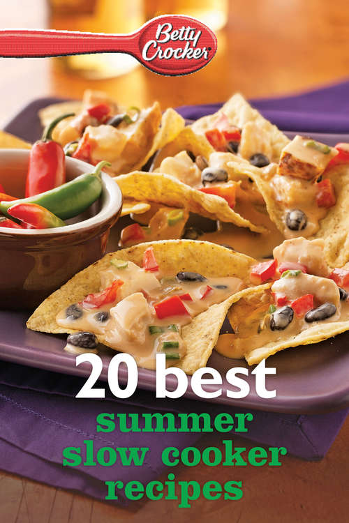 Book cover of Betty Crocker 20 Best Summer Slow Cooker Recipes