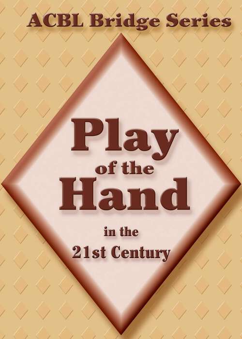 Book cover of Play of the Hand in the 21st Century: The Diamond Series (3rd Edition)