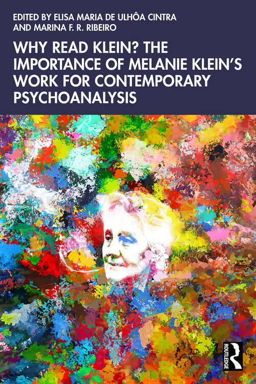 Book cover of Why Read Klein? The Importance of Melanie Klein's work for Contemporary Psychoanalysis (1)