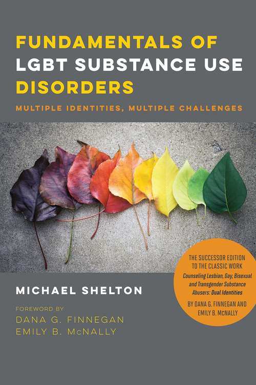 Book cover of Fundamentals of LGBT Substance Use Disorders: Multiple Identities, Multiple Challenges