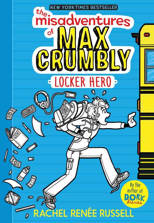 Book cover of The Misadventures of Max Crumbly 1: Locker Hero