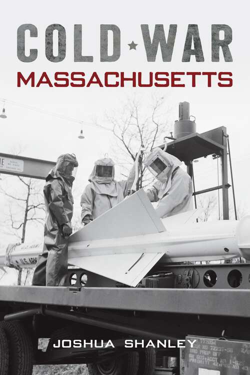 Book cover of Cold War Massachusetts (Military)