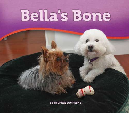Book cover of Bella's Bone (Bella And Rosie Lilac Set)