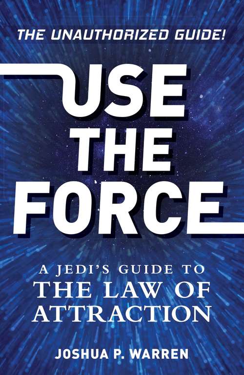 Book cover of Use The Force