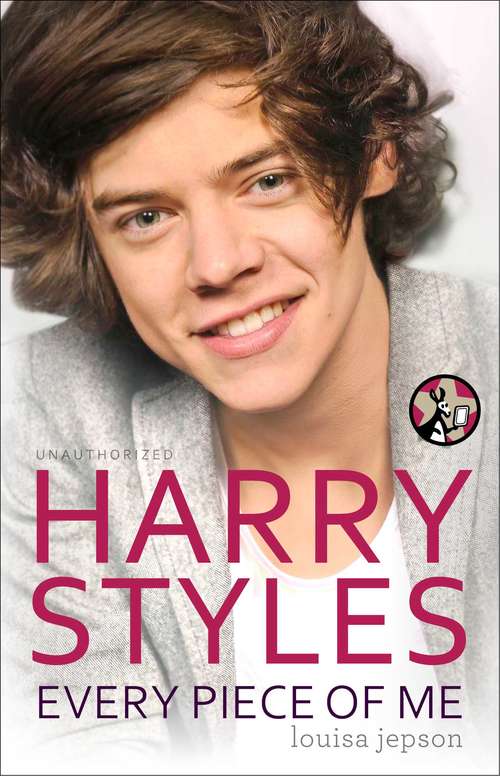 Book cover of Harry Styles: Every Piece of Me