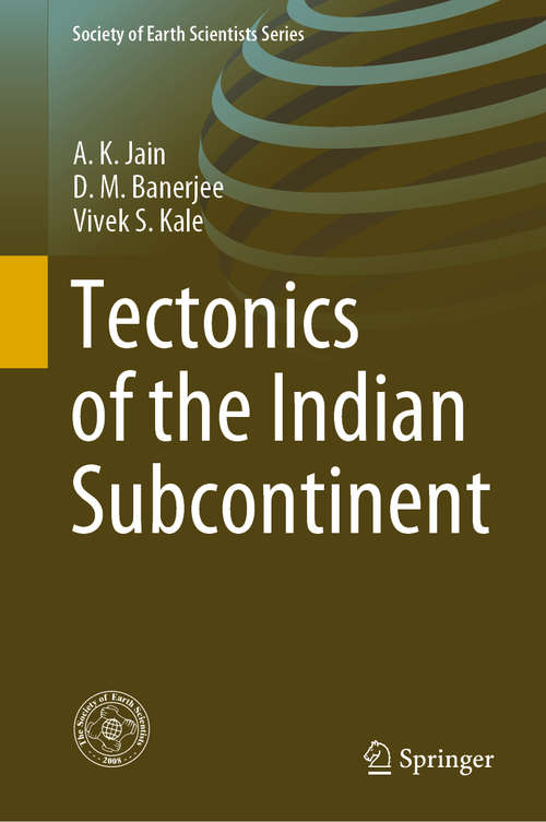 Tectonics of the Indian Subcontinent (Society of Earth Scientists Series)