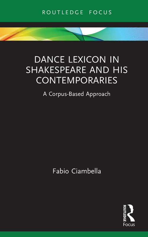 Book cover of Dance Lexicon in Shakespeare and His Contemporaries: A Corpus Based Approach (Studies in Performance and Early Modern Drama)