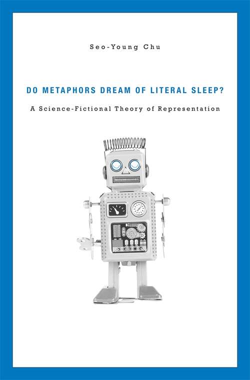 Do Metaphors Dream of Literal Sleep?: A Science-Fictional Theory of Representation