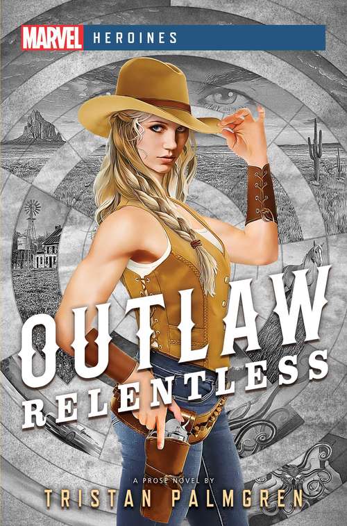 Outlaw: A Marvel Heroines Novel (Marvel Heroines)
