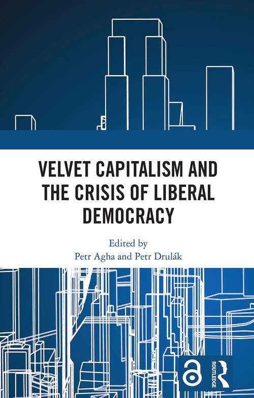 Book cover of Velvet Capitalism and the Crisis of Liberal Democracy (1)