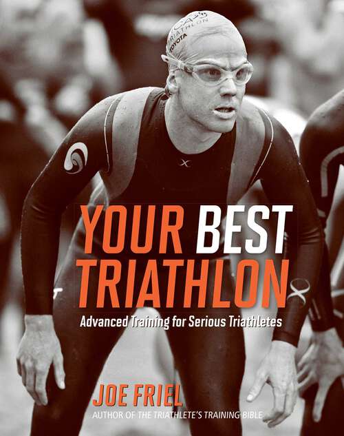 Book cover of Your Best Triathlon: Advanced Training for Serious Triathletes