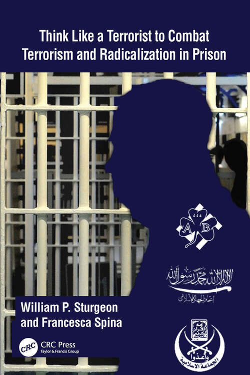 Book cover of Think Like a Terrorist to Combat Terrorism and Radicalization in Prison