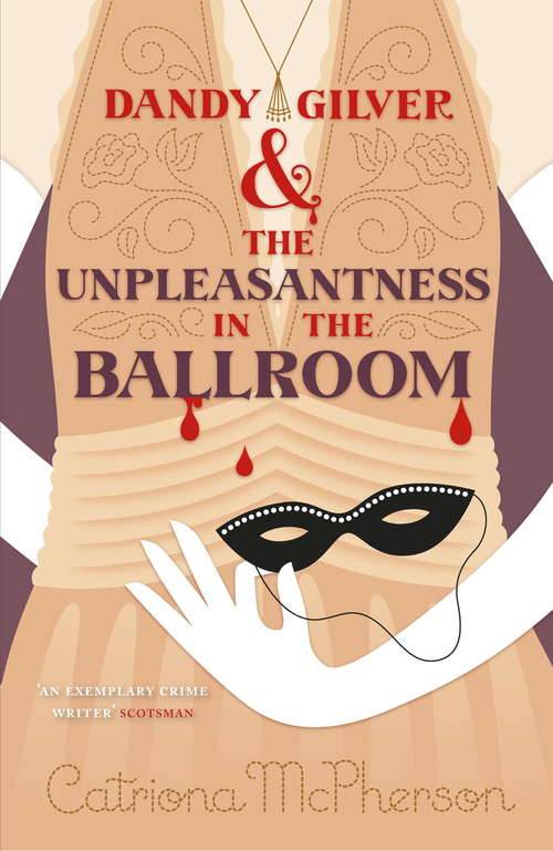 Book cover of Dandy Gilver and the Unpleasantness in the Ballroom