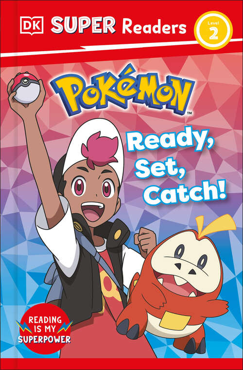 Book cover of DK Super Readers Level 2 Pokemon Ready, Set, Catch!
